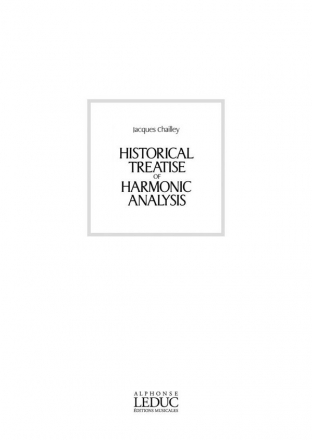 CHAILLEY J./KLEINMAN HISTORIC TREATISE OF HARMONIC ANALYSIS (TRAITE HIST.ANALYSE/VERSION LANGUE ANGL)