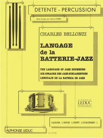 BELLONZI LANGAGE DE LA BATTERIE-JAZZ VOL 1/DVLT TECHN.INDEPCE (COLL.DETENTE-PERCUSSION)