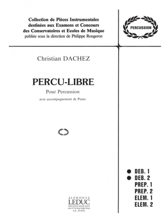 DACHEZ PERCU-LIBRE PERCUSSIONS ET PIANO (COLLECTION ROUGERON)