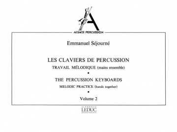 SEJOURNE CLAVIERS DE PERCUSSION VOL.2 TRAV.MELODIQUE MAINS ENS.(COLL.ALSACE PERCU)