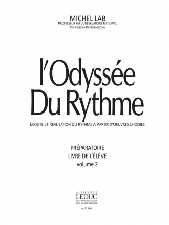 LAB ODYSSEE DU RYTHME/VOLUME 2 PREPARATOIRE/LIVRE DE L'ELEVE