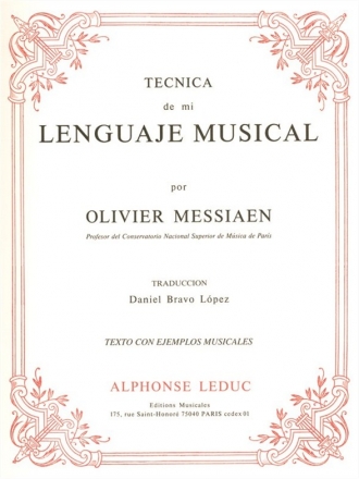 MESSIAEN TECNICA DE MI LENGUAJE MUSICAL TEXTES ET MUSIQUE REUNIS (VERSION ESPAGNOLE)