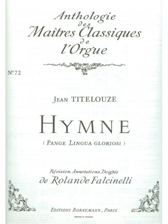 TITELOUZE/FALCINELLI HYMNE:PANGE LINGUA GLORIOSI CLAS N072/ORGUE