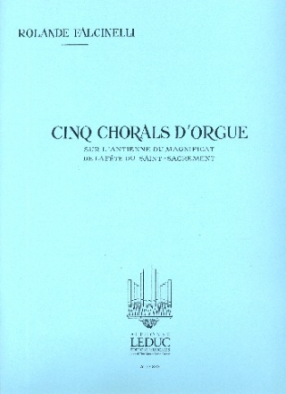 5 Chorals sur l'antienne du Magnificat de la fte du saint-sacrement pour orgue