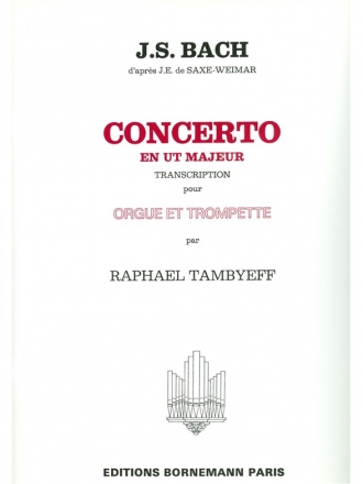 BACH J.S./TAMBYEFF CONCERTO EN UT MAJEUR TROMPETTE ET ORGUE