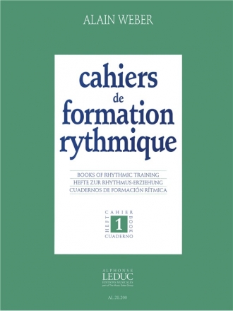 WEBER A. CAHIERS DE FORMATION RYTHMIQUE/CAHIER 1