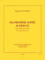 ROUGERON MA PREMIERE ANNEE - JE DEBUTE VIOLON ET PIANO (COLLECTION ROUGERON)