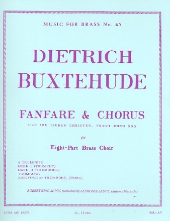 Fanfare and Chorus from Ihr liebe Christen freut euch nun for 4 trumpets, 2 horns (tr, trb), trombone, baritone or trombone(tb) score and parts