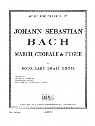 BACH J.S./KING MARCH CHORALE AND FUGUE BRASS QUARTET/SCORE AND PARTS(PTION/PTIES)MFB137