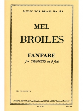 BROILES FANFARE 6 TRUMPETS/SCORE AND PARTS(PTION/PTIES)MFB163