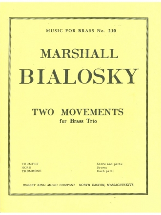 BIALOSKY 2 MOVEMENTS BRASS TRIO/SCORE AND PARTS(PTION/PTIES)MFB210