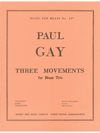 GAY 3 MOUVEMENTS BRASS TRIO/SCORE AND PARTS(PTION/PTIES)MFB237