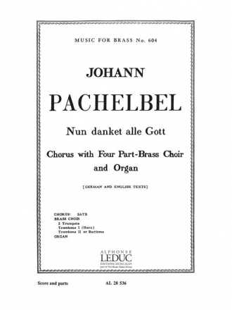 Nun danket alle Gott for mixed chorus, brass chorus and organ score and instrumental parts (dt/en)