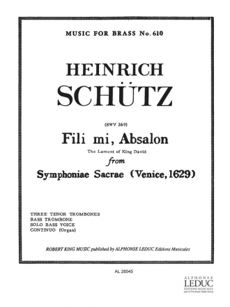 Fili mi, Absalon (SWV 269) for voice, 4 trombones and organ score and parts