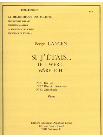 LANCEN SI J'ETAIS (N031 BERLIOZ/N032 RIMSKI-KORSAKOV/N033 OFFENBACH)/PIANO (LM073)