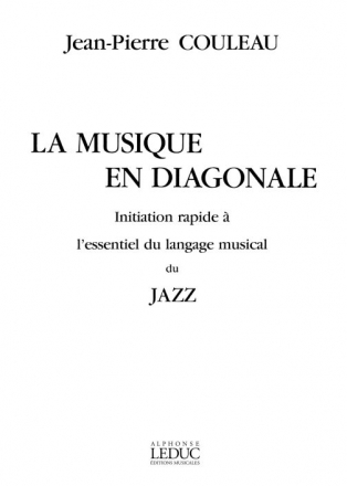 COULEAU MUSIQUE EN DIAGONALE INIT.RAPIDE A L'ESSENTIEL LANGAGE MUSICAL DU JAZZ