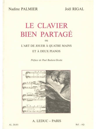 PALMIER/RIGAL CLAVIER BIEN PARTAGE OU L'ART DE JOUER A 4 MAINS ET A 2 PIANOS