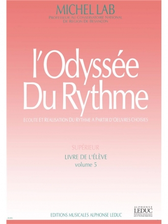 LAB ODYSSEE DU RYTHME/VOLUME 5 SUPERIEUR/LIVRE DE L'ELEVE