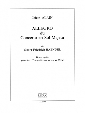 ALAIN J. ALLEGRO DU CONCERTO EN SOL MAJ DE HAENDEL/2 TROMPETTES UT OU SIB ET ORGUE