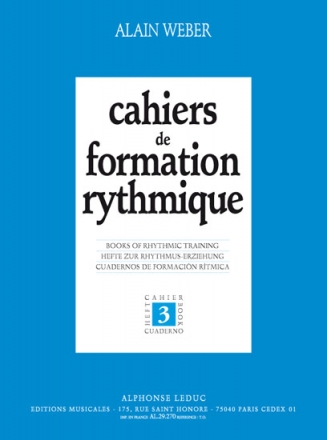 WEBER A. CAHIERS DE FORMATION RYTHMIQUE/CAHIER 3