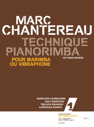 CHANTEREAU TECHNIQUE PIANORIMBA VOL 1 EXERCICES JOURNALIERS/MARIMBA OU VIBRAPHONE