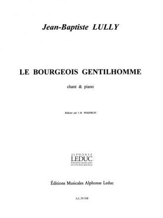 LULLY/WEKERLIN BOURGEOIS GENTILHOMME (SOLI/CHOEUR ET ORCHESTRE) CHANT ET PIANO