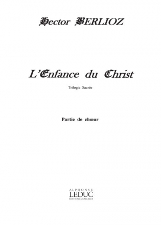 BERLIOZ ENFANCE DU CHRIST CHOEUR MIXTE SANS ACCOMPAGNEMENT