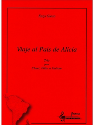 Viaje al Pais de Alicia pour chant, flte et guitare partition et parties