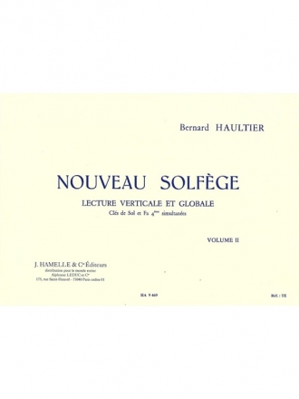 HAULTIER NOUVEAU SOLFEGE/LECTURE VERTICALE ET GLOBALE (CLE DE SOL ET FA 4EME) VOL.2