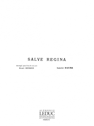 FAURE SALVE REGINA 2 OU 4 VOIX MIXTES ET PIANO OU ORGUE