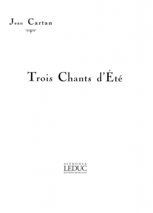 CARTAN 3 CHANTS D'ETE VOIX MOYENNE ET PIANO