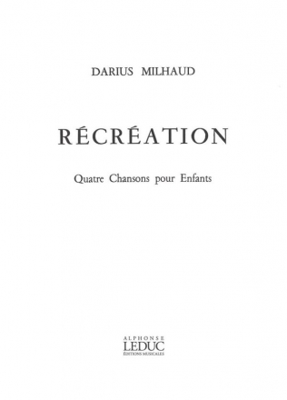 MILHAUD RECREATION VOIX D'ENFANT ET PIANO