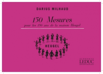 MILHAUD 150 MESURES POUR LES 150 ANS DE LA MAISON HEUGEL 2 TROMPETTES/TROMBONE PARTIES