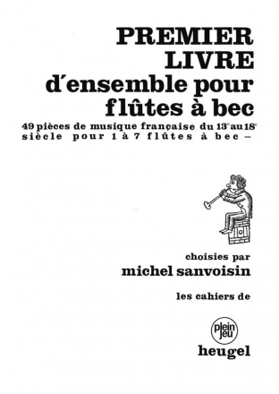 DIVERS/SANVOISIN 1ER LIVRE POUR FLUTES A BEC POUR 1 A 7 FLUTES A BEC (CPJ2)