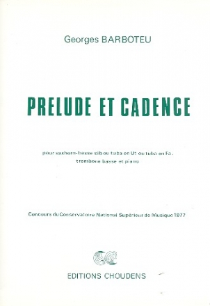 Prlude et cadence pour saxhorn-basse ou tuba (en ut ou fa), trombone basse et piano