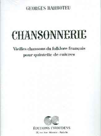 Chansonnerie pour 2 trompettes, cor, trombone et tuba partition et parties