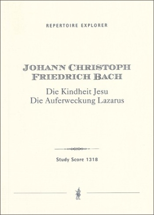 Die Kindheit Jesu  und  Die Auferweckung Lazarus fr Soli, gem Chor und Orchester Studienpartitur