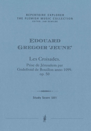 Grgoire, Edouard Les Croisades. Prise de Jrusalem par Godefroid de Bouillon anno 1099, Studienpartitur