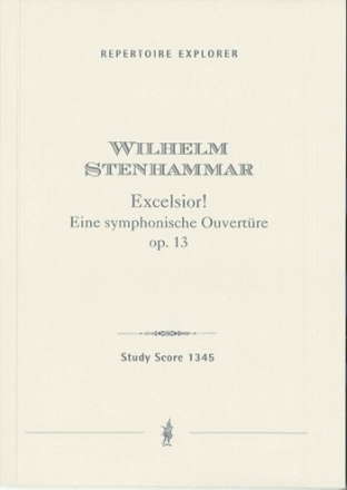 Excelsior! Eine symphonische Ouvertre op.13  fr Orchester Studienpartitur