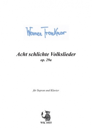 Trenkner, Werner Acht schlichte Volkslieder, op. 29a fr Sopran und Klavier