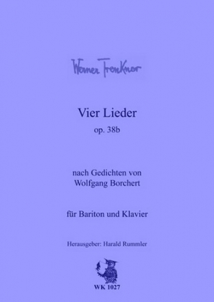 Trenkner, Werner Vier Lieder op. 38b - n. Texten von Wolfgang Borchert