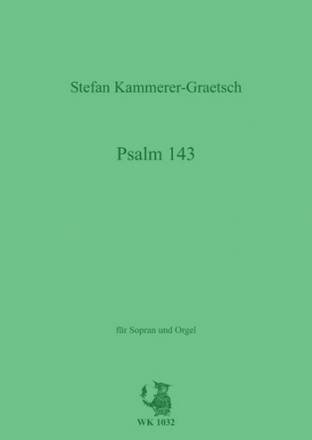 Kammerer-Graetsch, Stefan Psalm 143 - fr Sopran und Orgel