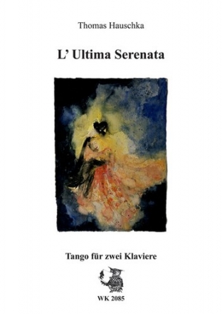 Hauschka, Thomas L' Ultima Serenata - Tango fr zwei Klaviere