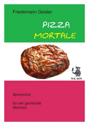 Pizza Mortale fr Sprechchor (gem Chor) Partitur