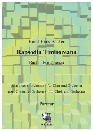 Bcker, Horst-Hans Rapsodia Timisoreana - fr Chor und Orchester