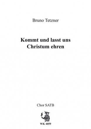 Tetzner, Bruno Kommt und lasst uns Christum ehren - Chor SATB a cappella