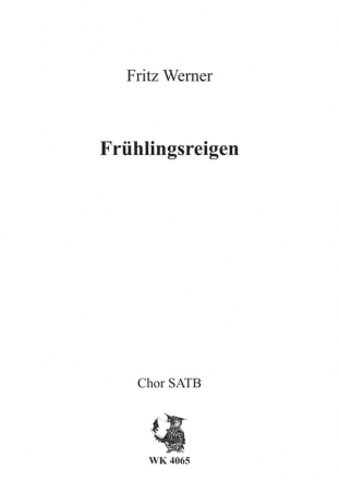 Werner, Fritz Frhlingsreigen - Chor SATB a cappella