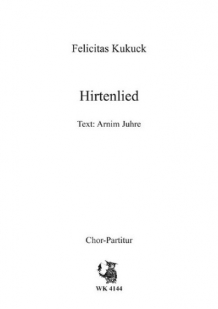 Kukuck, Felicitas Hirtenlied - fr Chor SATB a cappella