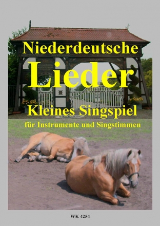 Koch, Wilhelm H. Niederdeutsche Lieder - Kleines Singspiel fr Instrumente und Stimmen