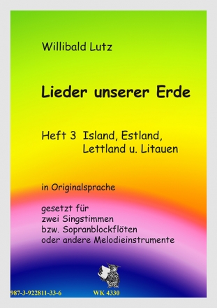 Lutz, Willibald Lieder dieser Erde - Heft 3 - Schweden - fr 2st. Gesang oder 2 Blockf